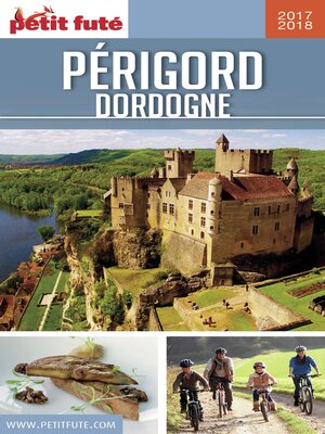 cover image of PÉRIGORD DORDOGNE 2017/2018 Petit Futé